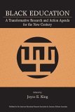 Black Education A Transformative Research and Action Agenda for the New Century  9780805854589 Front Cover