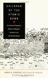 Children of the Atomic Bomb An American Physician's Memoir of Nagasaki, Hiroshima, and the Marshall Islands cover art
