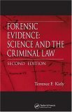 Forensic Evidence Science and the Criminal Law, Second Edition cover art