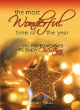 Most Wonderful Time of the Year 101 Inspiring Ways to Enjoy Christmas 2009 9781416598589 Front Cover