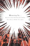 Ministry Is ... How to Serve Jesus with Passion and Confidence 2010 9781433670589 Front Cover