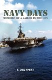 Navy Days Memoirs of a Sailor in The 60's 2010 9781449929589 Front Cover