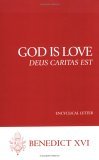 God Is Love--Deus Caritas Est Encyclical Letter