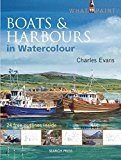 What to Paint Boats and Harbours  9781844489589 Front Cover