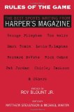 Rules of the Game The Best Sports Writing from Harper's Magazine 2010 9781879957589 Front Cover
