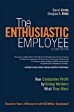 Enthusiastic Employee How Companies Profit by Giving Workers What They Want 2nd 9780134057590 Front Cover