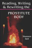 Reading, Writing, and Rewriting the Prostitute Body 1994 9780253208590 Front Cover