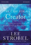 Case for a Creator Study Guide Revised Edition Investigating the Scientific Evidence That Points Toward God 2013 9780310699590 Front Cover