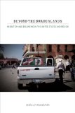 Beyond the Borderlands Migration and Belonging in the United States and Mexico cover art