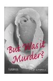 But Was It Murder? Level 4  9780521783590 Front Cover