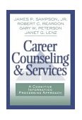Career Counseling and Services A Cognitive Information Processing Approach  9780534611590 Front Cover