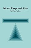 Moral Responsibility An Introduction  9780745680590 Front Cover