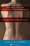 Biology of Musical Performance and Performance-Related Injury  9780810863590 Front Cover