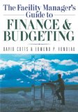 Facility Manager&#39;s Guide to Finance and Budgeting 