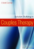 Solution Focused Therapy with Couples 