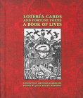 Loterï¿½a Cards and Fortune Poems A Book of Lives cover art