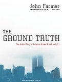 The Ground Truth: The Untold Story of America Under Attack on 9/11 2009 9781400113590 Front Cover
