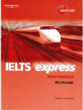 IELTS Express Intermediate: Workbook (96 Pp) 2006 9781413009590 Front Cover