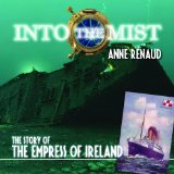 Into the Mist The Story of the Empress of Ireland 2010 9781554887590 Front Cover