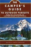Camper's Guide to Outdoor Pursuits Finding Safe, Nature-Friendly and Comfortable Passage Through Wild Places cover art