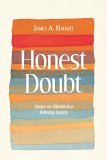 Honest Doubt Essays on Atheism in a Believing Society 2007 9781591024590 Front Cover