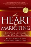 Heart of Marketing Love Your Customers and They Will Love You Back 2009 9781600375590 Front Cover