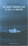 Most Humane Way to Kill a Lobster  9781840025590 Front Cover