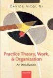 Practice Theory, Work, and Organization An Introduction  9780199231591 Front Cover
