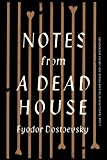 Notes from a Dead House 2015 9780307959591 Front Cover
