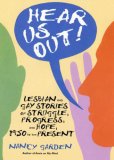 Hear Us Out! Lesbian and Gay Stories of Struggle, Progress, and Hope, 1950 to the Present 2007 9780374317591 Front Cover