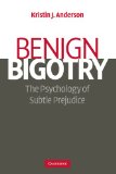 Benign Bigotry The Psychology of Subtle Prejudice cover art