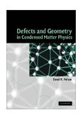 Defects and Geometry in Condensed Matter Physics 2002 9780521801591 Front Cover