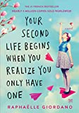 Your Second Life Begins When You Realize You Only Have One  9780525535591 Front Cover