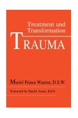 Trauma Treatment and Transformation 2004 9780595301591 Front Cover