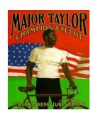 Major Taylor, Champion Cyclist 2004 9780689831591 Front Cover
