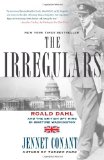 Irregulars Roald Dahl and the British Spy Ring in Wartime Washington cover art