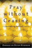 Pray Without Ceasing Revitalizing Pastoral Care cover art