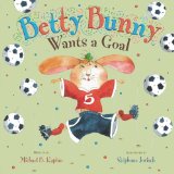Betty Bunny Wants a Goal 2014 9780803738591 Front Cover