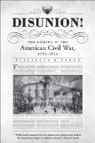 Disunion! The Coming of the American Civil War, 1789-1859