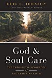 God &amp; Soul Care The Therapeutic Resources of the Christian Faith  9780830851591 Front Cover