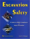 Excavation Safety A Guide to OSHA Compliance and Injury Prevention 2003 9780865879591 Front Cover