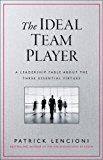 Ideal Team Player How to Recognize and Cultivate the Three Essential Virtues  9781119209591 Front Cover