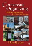 Consensus Organizing Building Communities of Mutual Self Interest cover art
