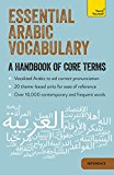 Essential Arabic Vocabulary A Handbook of Core Terms  9781473600591 Front Cover