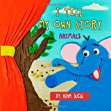 I Tell My Own Story Animal 2013 9781484178591 Front Cover