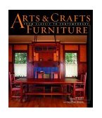 Arts and Crafts Furniture From Classic to Contemporary 2003 9781561583591 Front Cover
