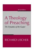 Theology of Preaching The Dynamics of the Gospel