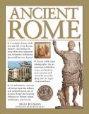 Ancient Rome A Complete History of the Rise and Fall of the Roman Empire, Chronicling the Story of the Most Important and Influential Civilization the World Has Ever Known cover art