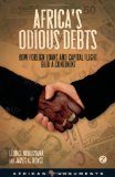 Africa's Odious Debts How Foreign Loans and Capital Flight Bled a Continent cover art
