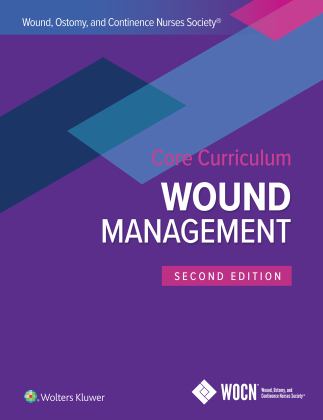 Wound, Ostomy, and Continence Nurses Society Core Curriculum: Wound Management 2nd 9781975164591 Front Cover